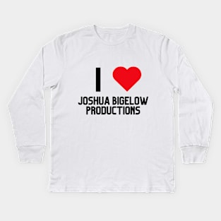 I LOVE JOSHUA BIGELOW PRODUCTIONS SHIRT Kids Long Sleeve T-Shirt
